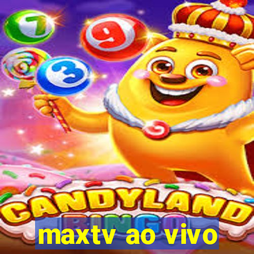 maxtv ao vivo